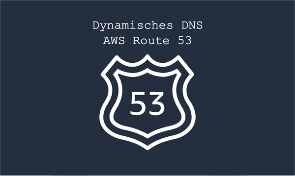 Dynamic DNS mit AWS Route 53